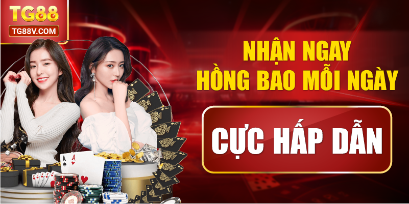 Nhận ngay hồng bao mỗi ngày cực hấp dẫn.